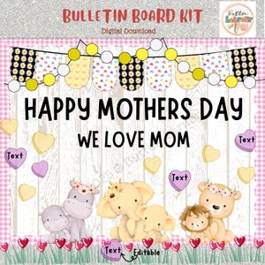 Happy Mothers Day We Love Mom Bulletin Board Kit, Bulletin Board Mama Animals Bulletin Board Seasonal Bulletin Board Kit ,Editable