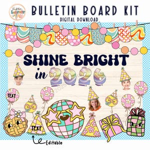 May include: A digital download bulletin board kit with a retro theme. The design includes the text "SHINE BRIGHT in 2026", party hats, balloons, and gift boxes. The kit is editable and features a variety of colorful elements.