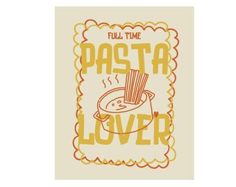 May include: A yellow and orange graphic design with a pot of pasta and the text "Full Time Pasta Lover".