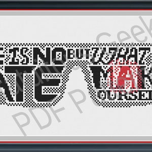 May include: Black and white pixel art image of sunglasses with the text "There is no fate but what we make ourselves" in a bold font.