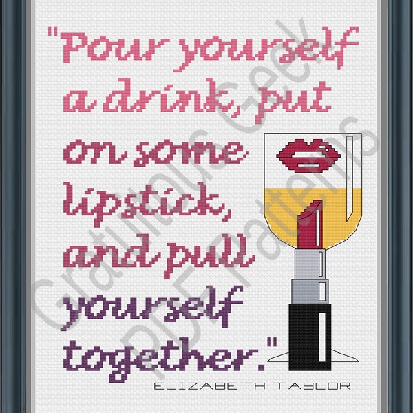 Pull Yourself Together - Elizabeth Taylor Quote - Lipstick - Wine - Motivational - Cross Stitch PDF Pattern - Girl Power - Liz Taylor