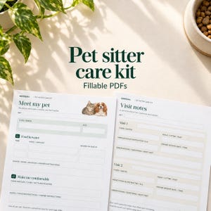 May include: A pet sitter care kit featuring two fillable PDF forms. The left sheet is titled Meet my pet and includes fields for pet details, food, water, and comfort routines. The right sheet is titled Visit notes for tracking daily care.