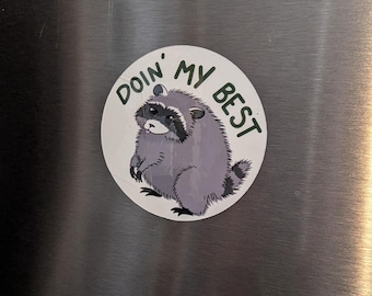Doing My Best Jimothy Raccoon Magnet | Gifts for Animal Lovers, Current Events
