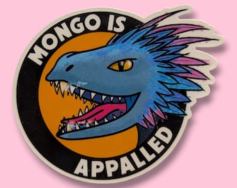Mongo is Appalled Sticker | Dungeon Crawler Carl Fan Art, Gifts for Book Lovers, Original Design Laptop Decorations, Dinosaur Raptor