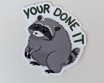 Jimothy Raccoon You Done It Sticker | Gifts for Animal Lovers, Original Design Laptop Decorations, Current Events