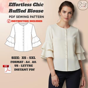 May include: Cream-colored ruffled blouse with button-up front and bell sleeves. The image includes a PDF sewing pattern graphic with the text "Effortless Chic Ruffled Blouse" and size range XS-5XL. Instructions are included.