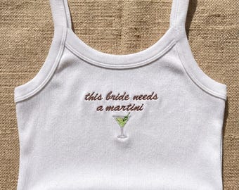 This Bride Needs a Martini Embroidered Tank Top – Perfect for Bachelorette Party or Bridal Shower