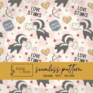 May include: Seamless pattern with skunks, broken hearts, bows and arrows, and the text "Love Stinks" and "Anti-Cupid" on a pink and white checkered background. The words "fields + fibre" and "seamless pattern" are also present.