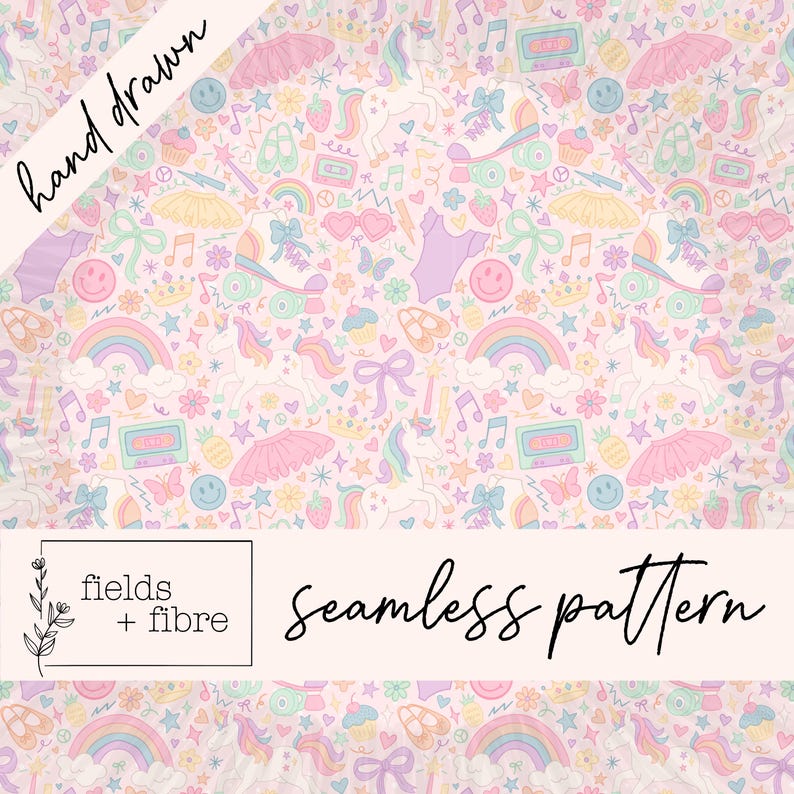 May include: A seamless pattern with a light pink background featuring hand-drawn illustrations of unicorns, rainbows, roller skates, bows, and musical notes. The text "hand drawn" is in the upper left corner, and "fields + fibre seamless pattern" is in the lower center.