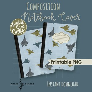 May include: Composition notebook cover with a light blue background and illustrations of fighter jets in shades of gray and olive green. The text "Composition Notebook Cover" is at the top, with "digital file only" and "Printable PNG" labels.