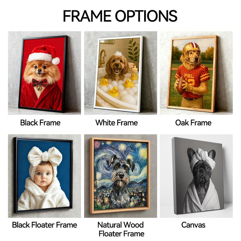 a collection of six different framed artworks, each featuring a unique subject and frame style. The artworks include a dog in a Santa hat, a dog in a bathtub, a football player, a baby with a bow, a painting of a dog, and a black and white portrait of a dog. The artworks are presented in various frame options, such as black, white, oak, and canvas, showcasing the versatility of the framed artworks.