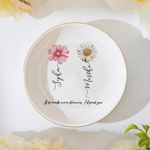 Personalized Birth Flower Ring Dish, Birthday Gift for Her, Wedding Gifts, If Friends Were Flowers I&#39;d Pick You, Bridesmaid Gifts, BFF Gifts