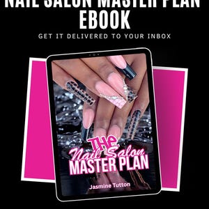 May include: A digital tablet displaying a nail salon ebook cover. The cover features a close-up of manicured nails with pink, black, and rhinestone designs. The text reads "NAIL SALON MASTER PLAN EBOOK" and "GET IT DELIVERED TO YOUR INBOX."