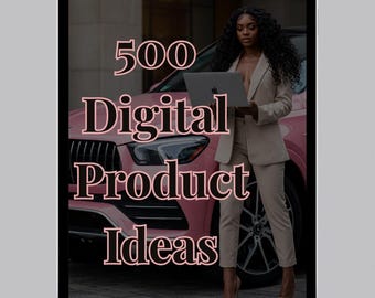 May include: A digital tablet screen displaying a pink and black graphic with the text "500 Digital Product Ideas". A woman in a beige blazer and white pants is standing in front of a pink car, holding a laptop.