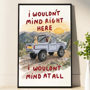 I Wouldn't Mind Right Here, I Wouldn't Mind At All Wall Print Noah Kahan Dan Lyrics The Great Divide Poster Dog Owner Golden Retriever