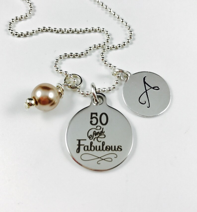 Stainless Steel Pendant w your color choice of pearl and Hand Stamped Initial Charm Laser Engraved Charm Necklace 50 and Fabulous