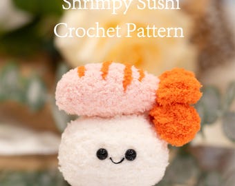 Shrimpy Sushi Amigurumi Crochet Pattern PDF | Kawaii Plush Sushi | Cute Food Amigurumi DIY Pattern