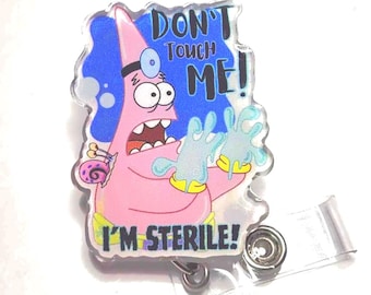 Don't Touch Me I'm Sterile Badge Reel: Nurse Healthcare Humor