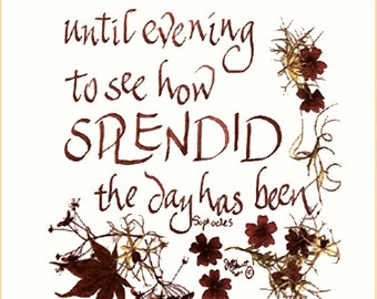 Quotable message from Sophocles, calligraphy, encouraging words, Pressed flower print note card, handmade ink, Ancients