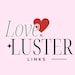 Love and Luster Links