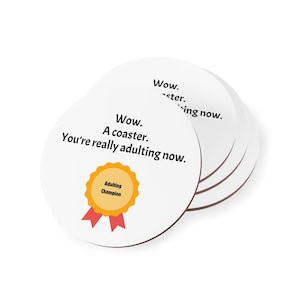 Funny Adulting Coaster, Novelty Gift, Sarcastic Coaster, Drink Coaster, Housewarming Gift, Coffee Coaster
