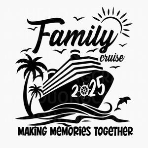 Bundle Family Cruise 2025 SVG, Family Cruise Svg, Cruise 2025 Svg, Family Vacation Shirts, Family Cruise Shirts, Family Trip 2025, Svg File