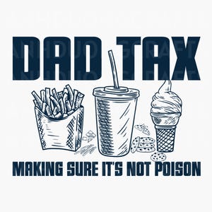 Dad Tax Making Sure It&#39;s Not Poison SVG PNG, Retro Dad Tax Definition Svg, Dad Life, Funny Dad, Father&#39;s Day Gift, Dad Tax Gift, Svg File