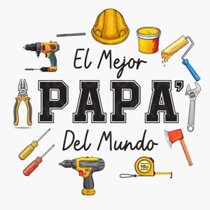 Spanish Father's Day Png, Retro Tool Dad Png, Funny Father's Day Png, Gift For Latina Dad, La Mejor Papa Del Mundo Png, Best Dad Ever 2025