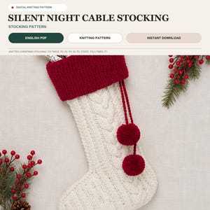 May include: A digital knitting pattern for a Silent Night Cable Stocking. The image shows a cream-colored cable knit stocking with a dark red cuff and two matching red pom-poms hanging from a cord. Text includes Digital Knitting Pattern.