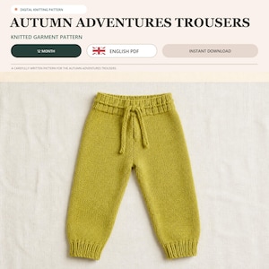 May include: A digital knitting pattern for Autumn Adventures Trousers, featuring a 12-month size. The image displays a pair of chartreuse knitted trousers with a ribbed waistband, a drawstring tie, and ribbed cuffs at the bottom of the legs.