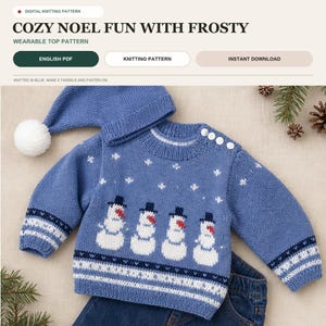 May include: A blue knitted sweater and matching hat set featuring a white snowman pattern, three white buttons on the shoulder, and a white pom-pom on the hat. The text reads COZY NOEL FUN WITH FROSTY, DIGITAL KNITTING PATTERN, ENGLISH PDF, KNITTING PATTERN, INSTANT DOWNLOAD.