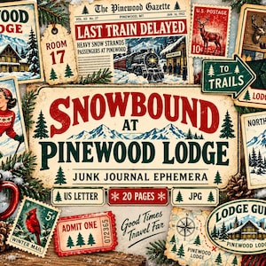 May include: A collection of vintage-style winter ephemera featuring the text Snowbound at Pinewood Lodge, including a newspaper clipping, a red mug with marshmallows, postage stamps, a lodge manager portrait, ski graphics, and a train schedule.