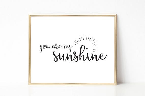 You Are My Sunshine Print PRINTABLE Nursery Art Instant - Etsy