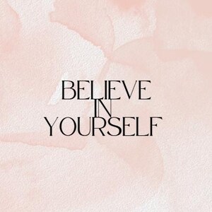Believe in yourself print