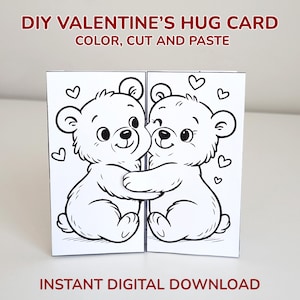May include: A printable DIY Valentine's Day hug card featuring two hugging cartoon bears, surrounded by hearts. The card is black and white and reads "DIY VALENTINE'S HUG CARD COLOR, CUT AND PASTE" and "INSTANT DIGITAL DOWNLOAD".