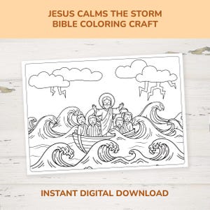May include: Black and white line art of a Bible coloring craft. The image depicts Jesus calming the storm, with figures in a boat amidst large waves. Text at the top reads "JESUS CALMS THE STORM BIBLE COLORING CRAFT" and at the bottom "INSTANT DIGITAL DOWNLOAD".