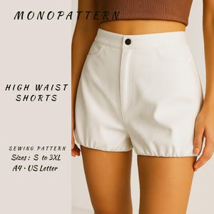 May include: White high-waisted shorts with a button closure and pockets. The image includes the text "MONOPATTERN" and "HIGH WAIST SHORTS". The sewing pattern sizes range from S to 3XL, and it is A4 US Letter.