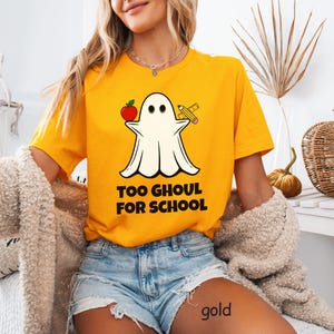 Cute Ghost T-Shirt for Teacher Gifts, Halloween Tee Too GHOUL for SCHOOL Preschool Class Elementary Special Education Homeschool Moms PTO