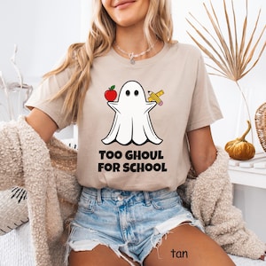 Cute Ghost T-Shirt for Teacher Gifts, Halloween Tee Too GHOUL for SCHOOL Preschool Class Elementary Special Education Homeschool Moms PTO Gift for teacher, coach, librarian, special ed teacher, school staff, high school graduating senior