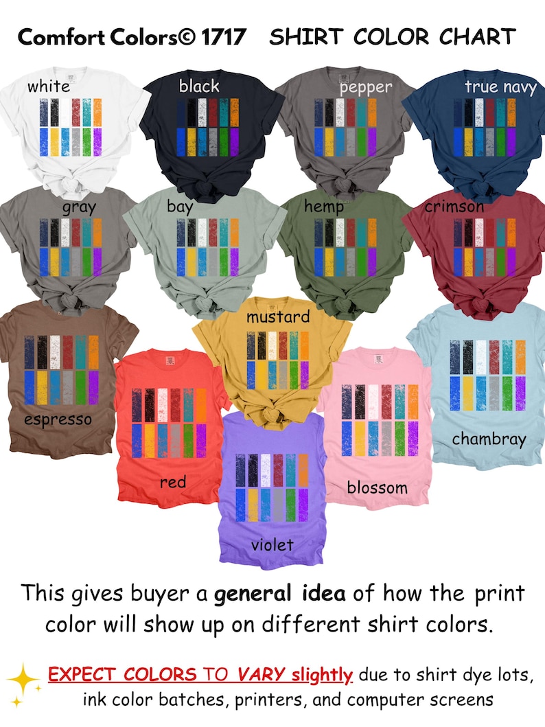 Puede incluir: Una tabla de colores de camisetas con camisetas Comfort Colors 1717 en varios colores, incluyendo blanco, negro y rojo. Cada camiseta muestra un dise&ntilde;o de impresi&oacute;n colorido. El texto explica c&oacute;mo puede variar el color de la impresi&oacute;n.