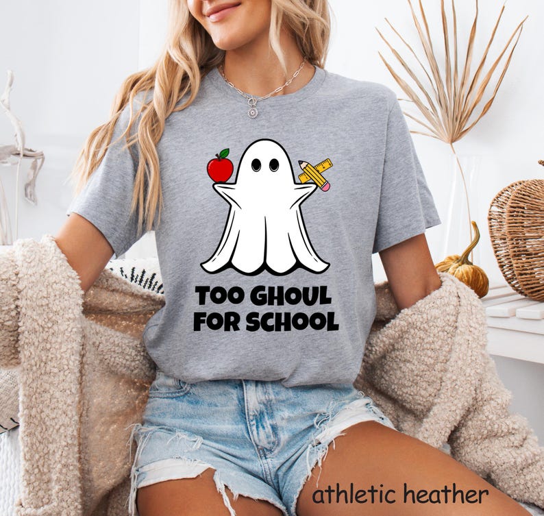 Cute Ghost T-Shirt for Teacher Gifts, Halloween Tee Too GHOUL for SCHOOL Preschool Class Elementary Special Education Homeschool Moms PTO