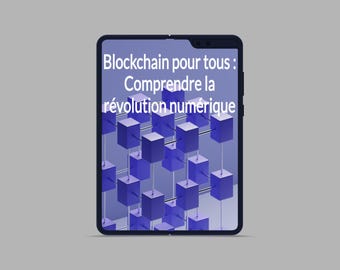 May include: A smartphone displaying a graphic of a blockchain network with the text "Blockchain pour tous: Comprendre la révolution numérique".