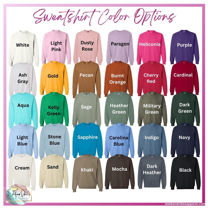 A display of sweatshirt color options, including white, pink, and purple. Other colors include gold, green, and blue. The text "Sweatshirt Color Options" is at the top. The website address "weekendvibesapparel.com" is at the bottom.