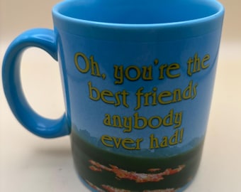 Oh You're The Best Friends Anybody Ever Had Cup Mug Dorothy Cowardly Lion Scarecrow Tinman Wizard of Oz Collectibles Memorabilia