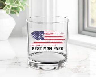 Best Mom Ever American Flag Whiskey Glass – Patriotic Mom Gift, Mother&#39;s Day USA Rocks Glass, Gift for Mom, Bourbon Lover, Scotch Drinker