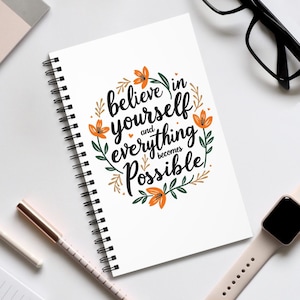 Retro Spiral Journal, Believe in Yourself, Floral Pattern, White Background, Bright Colors. Inspirational Notebook, Gift, Stationery, Writing