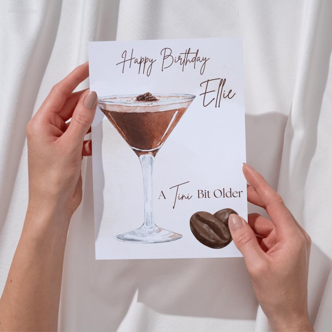 Happy Birthday Card – A Tini Bit Older – Espresso Martini Cocktail ...