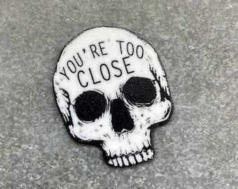 You're Too Close Skull Lapel Button Pin