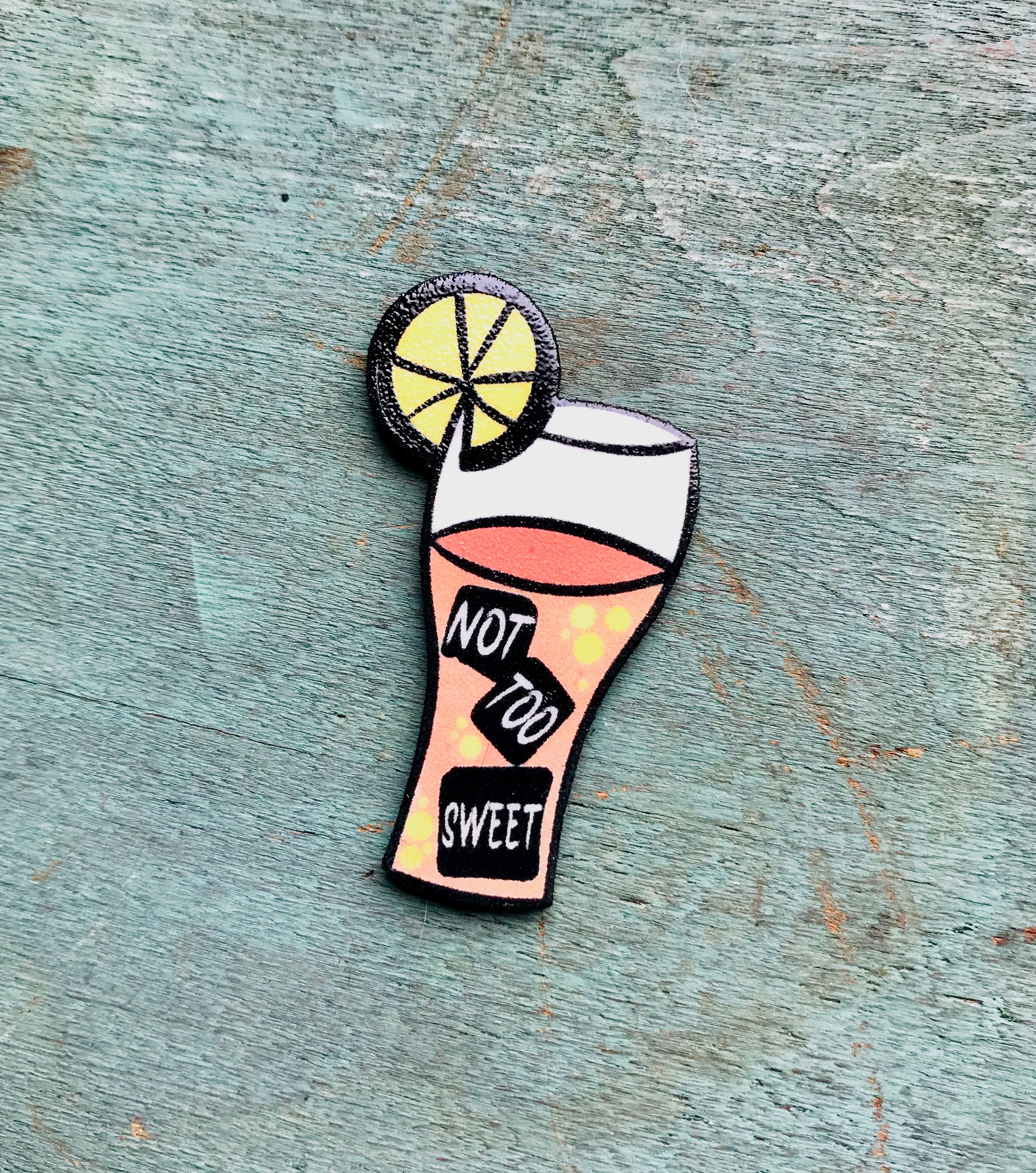 Not Too Sweet Lapel Button Pin Meme Basic Rose All Day Mixology
