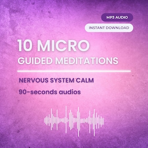 May include: Digital product advertisement on a purple gradient background. Text reads "10 MICRO GUIDED MEDITATIONS" with "NERVOUS SYSTEM CALM" and "90-seconds audios." Includes "MP3 AUDIO" and "INSTANT DOWNLOAD" labels. A sound wave graphic is at the bottom.